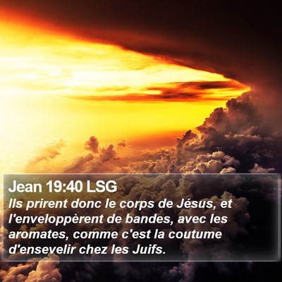 Jean 19:40 LSG Bible Verse Image