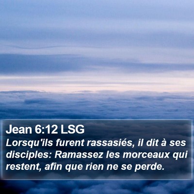 Jean 6:12 LSG Bible Verse Image