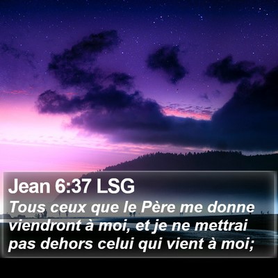 Jean 6:37 LSG Bible Verse Image