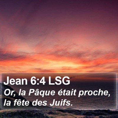 Jean 6:4 LSG Bible Verse Image