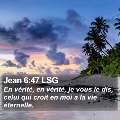 Jean 6:47 LSG Bible Verse Image