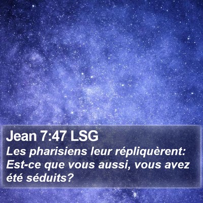 Jean 7:47 LSG Bible Verse Image