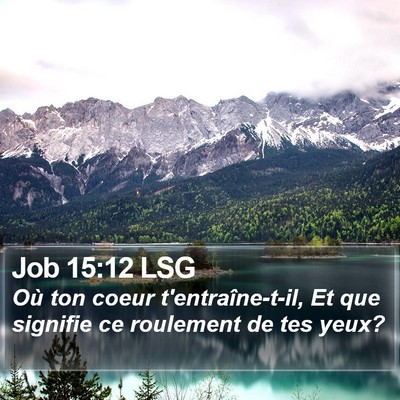 Job 15:12 LSG Bible Verse Image