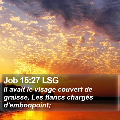 Job 15:27 LSG Bible Verse Image