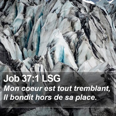 Job 37:1 LSG Bible Verse Image