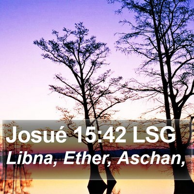 Josué 15:42 LSG Bible Verse Image