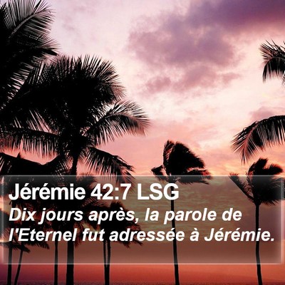 Jérémie 42:7 LSG Bible Verse Image