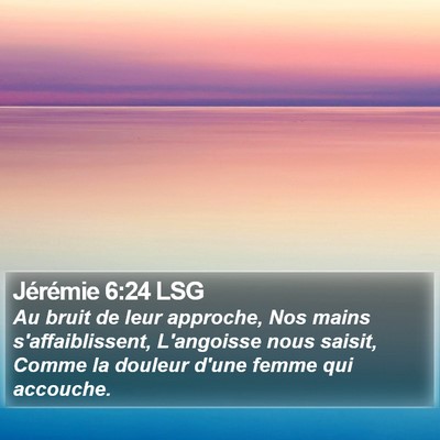 Jérémie 6:24 LSG Bible Verse Image
