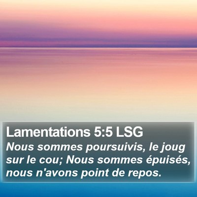 Lamentations 5:5 LSG Bible Verse Image