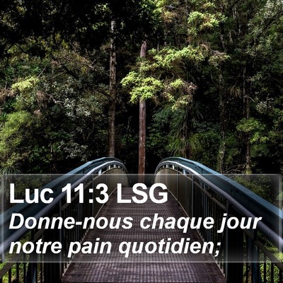 Luc 11:3 LSG Bible Verse Image