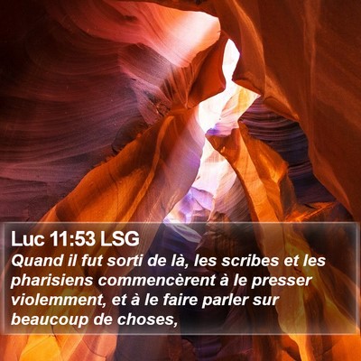 Luc 11:53 LSG Bible Verse Image