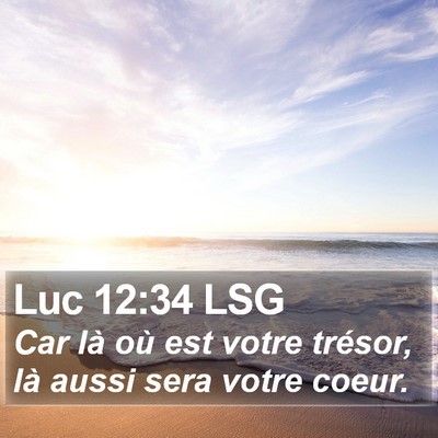 Luc 12:34 LSG Bible Verse Image