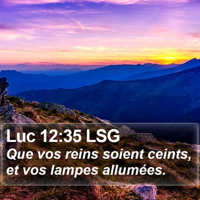 Luc 12:35 LSG Bible Verse Image