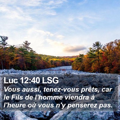 Luc 12:40 LSG Bible Verse Image