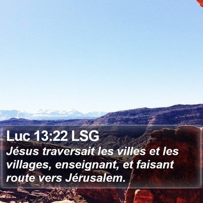 Luc 13:22 LSG Bible Verse Image
