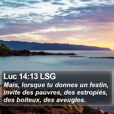 Luc 14:13 LSG Bible Verse Image