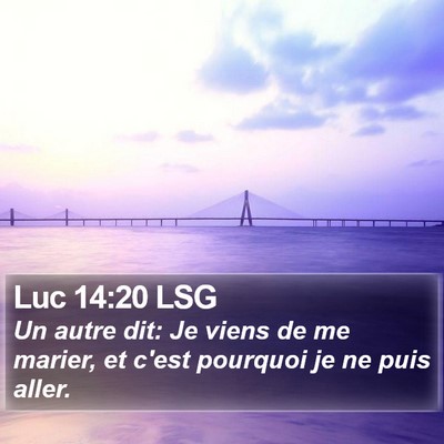 Luc 14:20 LSG Bible Verse Image