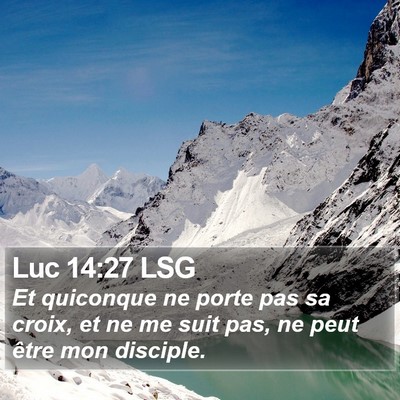 Luc 14:27 LSG Bible Verse Image