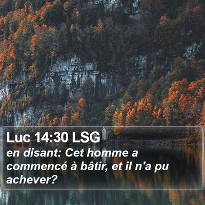 Luc 14:30 LSG Bible Verse Image