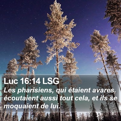 Luc 16:14 LSG Bible Verse Image