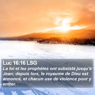 Luc 16:16 LSG Bible Verse Image
