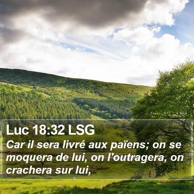 Luc 18:32 LSG Bible Verse Image