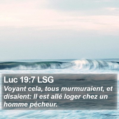 Luc 19:7 LSG Bible Verse Image