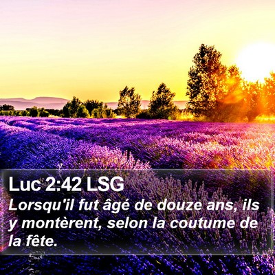 Luc 2:42 LSG Bible Verse Image