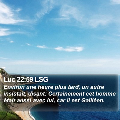 Luc 22:59 LSG Bible Verse Image