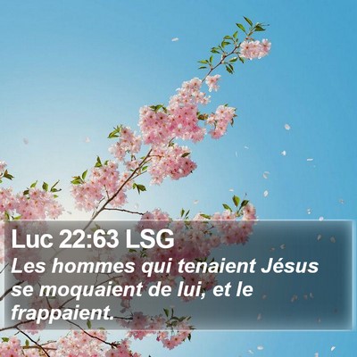 Luc 22:63 LSG Bible Verse Image