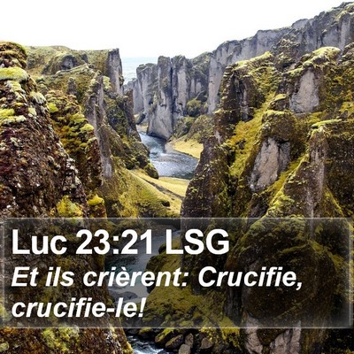 Luc 23:21 LSG Bible Verse Image