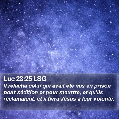 Luc 23:25 LSG Bible Verse Image