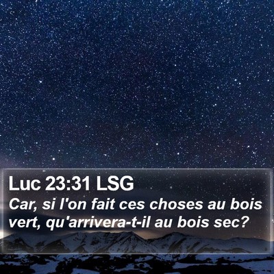 Luc 23:31 LSG Bible Verse Image