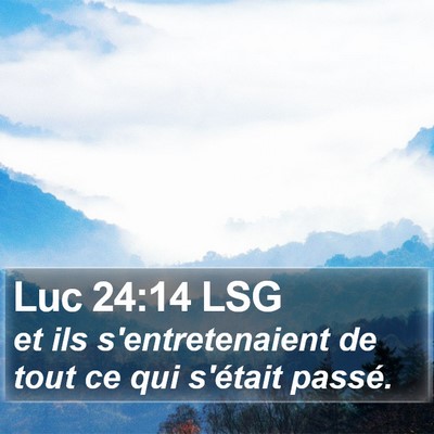 Luc 24:14 LSG Bible Verse Image