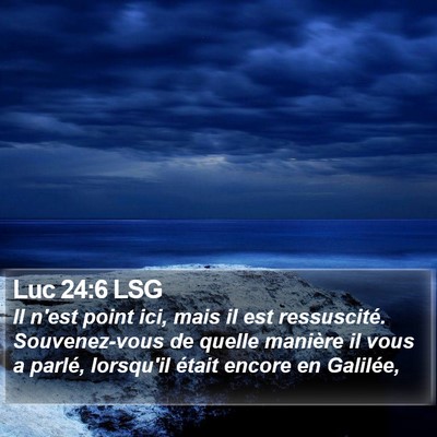 Luc 24:6 LSG Bible Verse Image