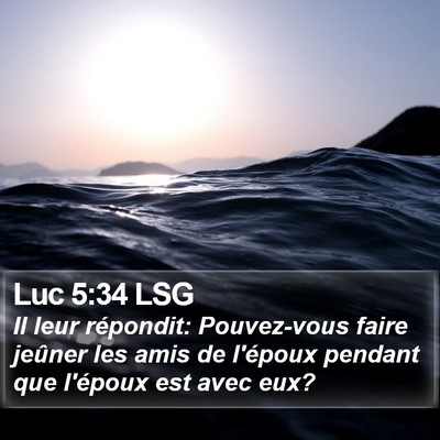 Luc 5:34 LSG Bible Verse Image