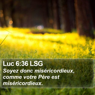 Luc 6:36 LSG Bible Verse Image