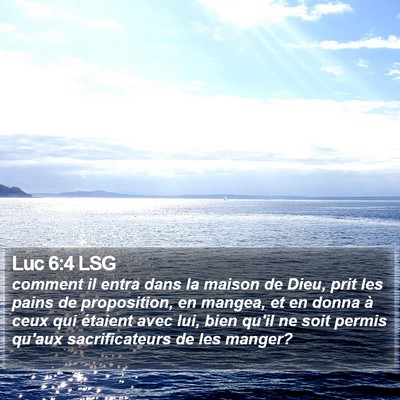 Luc 6:4 LSG Bible Verse Image