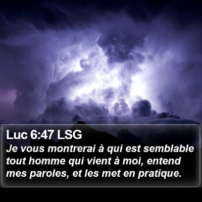 Luc 6:47 LSG Bible Verse Image