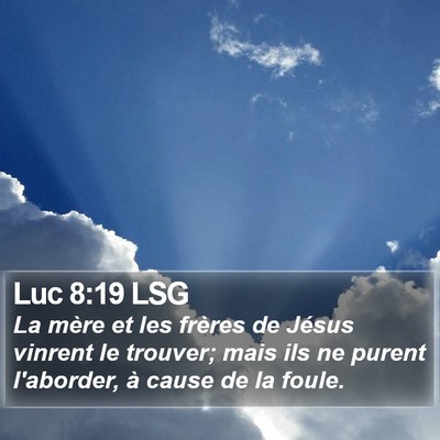 Luc 8:19 LSG Bible Verse Image
