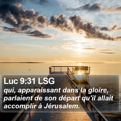 Luc 9:31 LSG Bible Verse Image