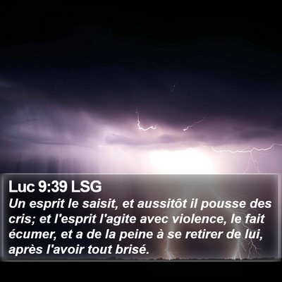 Luc 9:39 LSG Bible Verse Image