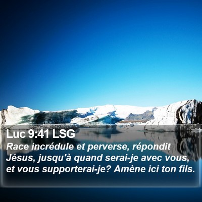 Luc 9:41 LSG Bible Verse Image