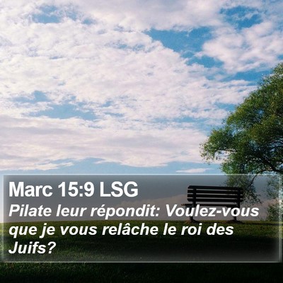 Marc 15:9 LSG Bible Verse Image