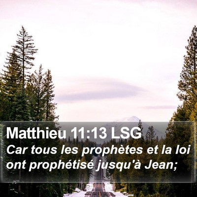 Matthieu 11:13 LSG Bible Verse Image