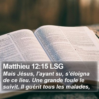 Matthieu 12:15 LSG Bible Verse Image