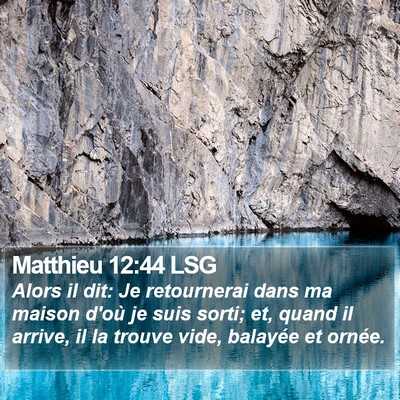 Matthieu 12:44 LSG Bible Verse Image
