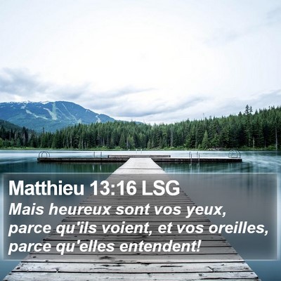Matthieu 13:16 LSG Bible Verse Image