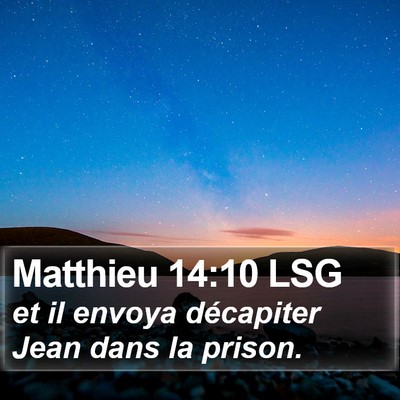 Matthieu 14:10 LSG Bible Verse Image