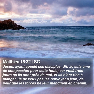 Matthieu 15:32 LSG Bible Verse Image